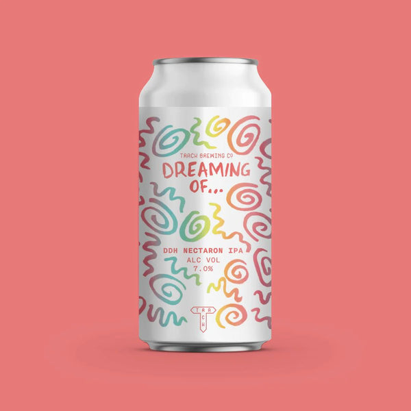 Track - Dreaming Of... DDH Nectaron - 7.0%  DDH IPA - 440ml Can
