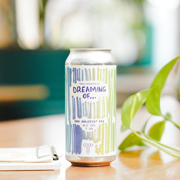 Track - Dreaming Of… DDH Dolcita - 7% DDH IPA - 440ml can
