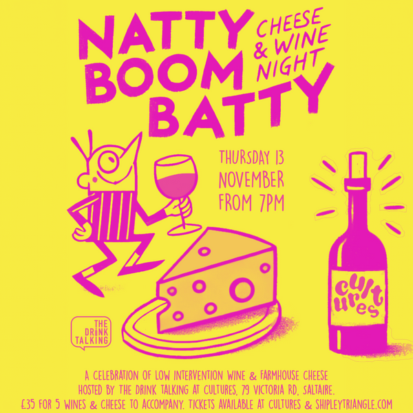 Natty Boom Batty 4: A New Cork - Thurs 13 November at 7pm at Cultures, Saltaire - Hosted by The Drink Talking