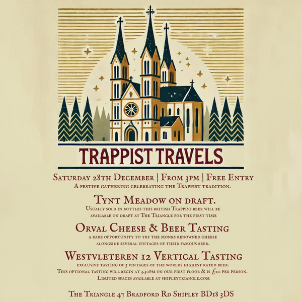 Saturday 28 December - Trappist Travels - Orval, Tynt Mead & Westvleteren Tasting